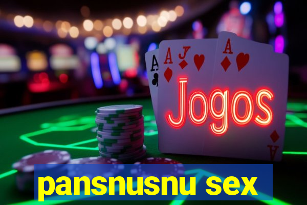 pansnusnu sex